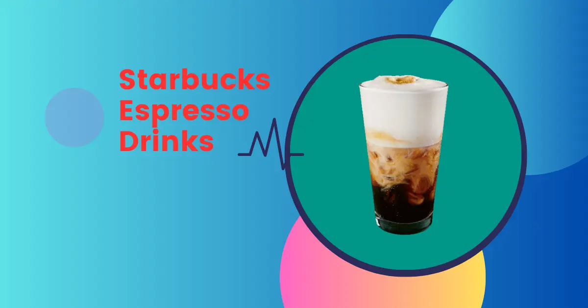 Starbucks Espresso Drinks