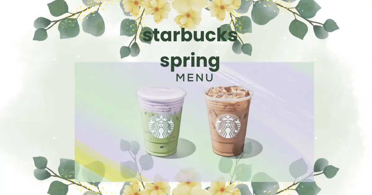 Starbucks Spring Menu 2024 UK Starbucks menu UK