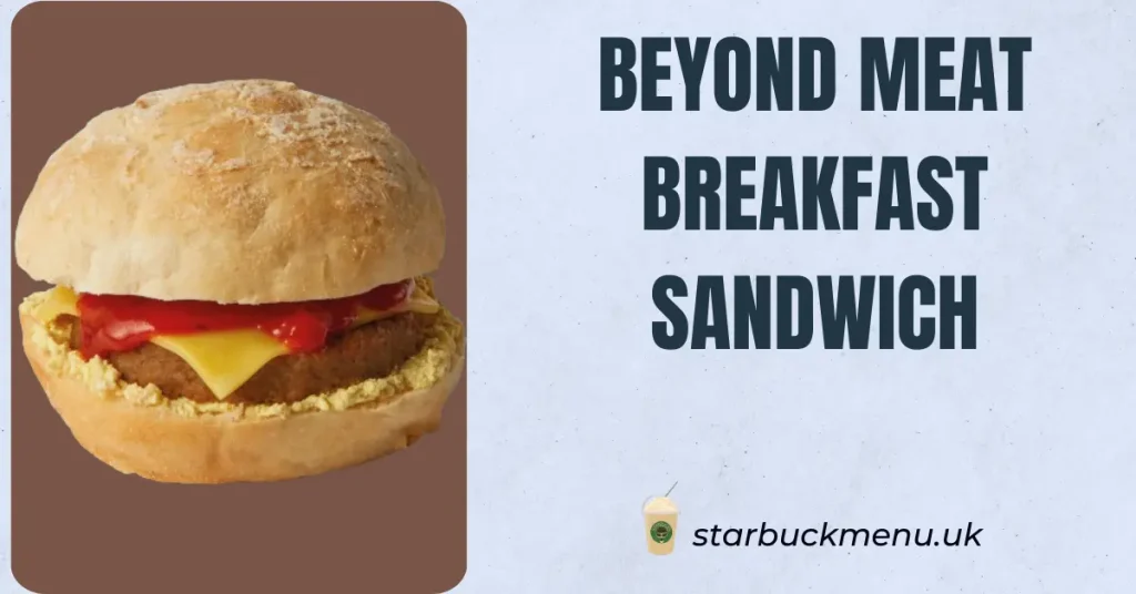 Beyond Meat Breakfast Sandwich