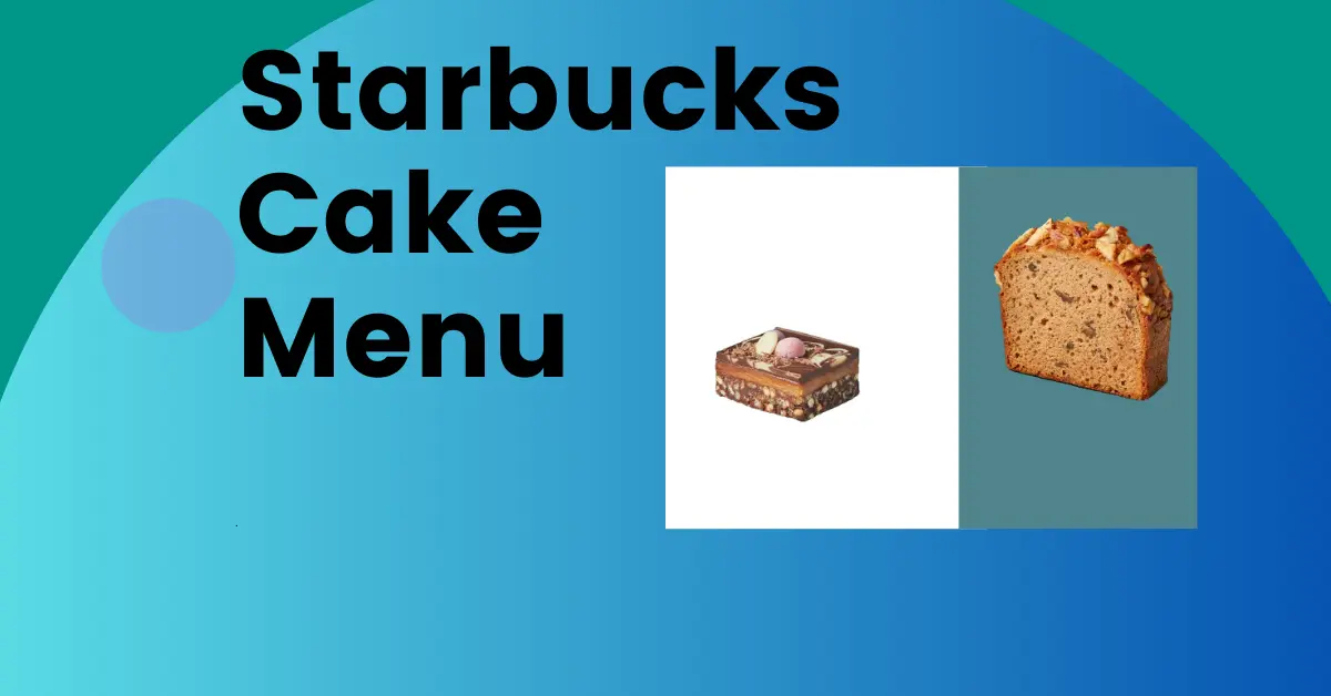Starbucks cake menu UK