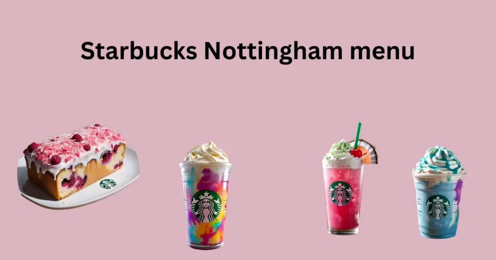 Starbucks Nottingham menu 